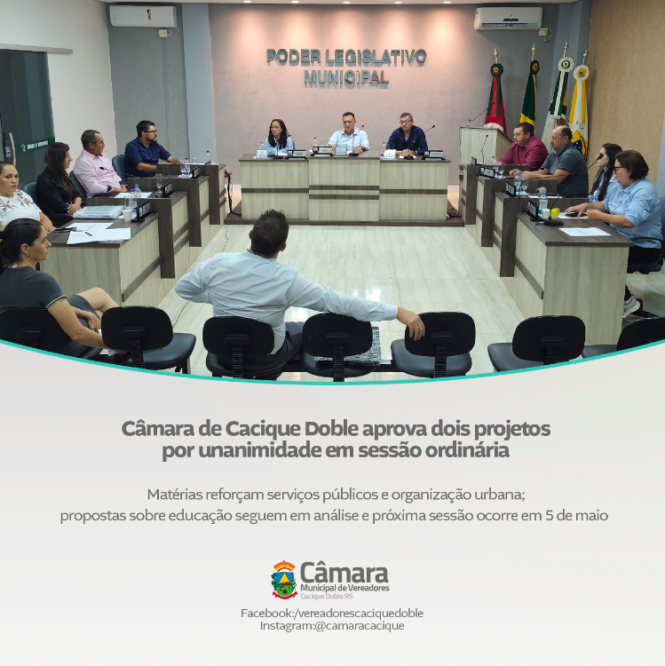 Câmara de Cacique Doble aprova dois projetos por unanimidade em sessão ordinária