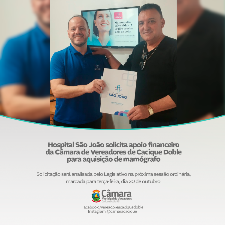 Hospital São João solicita apoio financeiro da Câmara de Vereadores de Cacique Doble para aquisição de mamógrafo